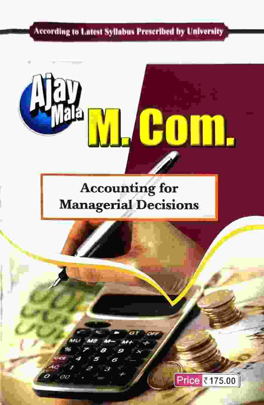 Ajay Mala M.Com - Accounting For Managerial Decisions